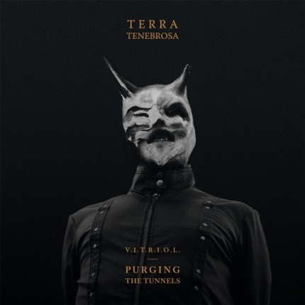 Terra Tenebrosa - V.I.T.R.I.O.L Purging The Tunnels LP