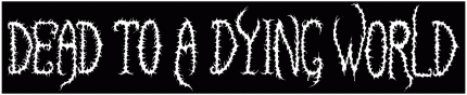 Dead To A Dying World - Logo Patch