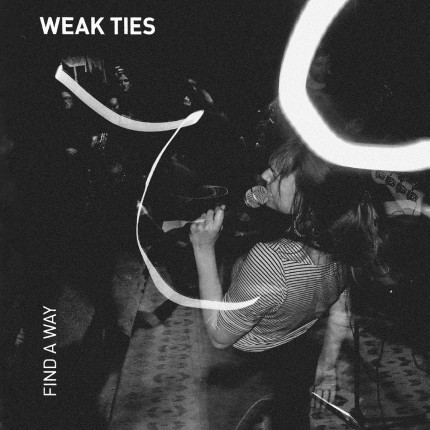 Weak Ties - Find A Way LP