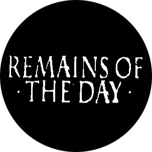 Remains Of The Day - Logo Button