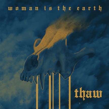 Women Is The Earth - Thaw LP