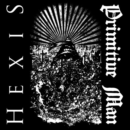 Hexis / Primitive Man - Split 10&amp;quot;