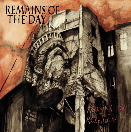 Remains Of The Day - Hanging On Rebellion LP (2. Versions)